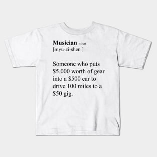 Musician - Funny Definitions Black Version Kids T-Shirt